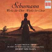 Schumann: Works for Choir / Neumann, Leipzig Radio Chorus