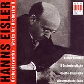 Eisler: Works for Orchestra Vol 2 / R波ner, Berlin Radio SO Eisler: Works for Orchestra Vol 2 / R波ner, Berlin Radio SO