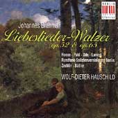 Brahms: Liebeslieder-waltzes, Opp 52 and 65