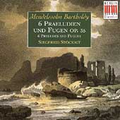Mendelssohn: 6 Praeludien und Fugen / Siegfried Stoeckigt