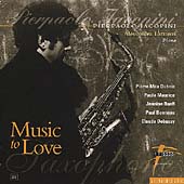 Saxophone - Music to Love - Rueff, et al /Iacopini, Lattanzi Saxophone - Music to Love - Rueff, et al /Iacopini, Lattanzi