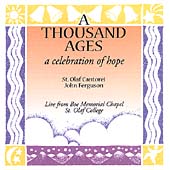 A Thousand Ages - A Celebration of Hope / St. Olaf Cantorei