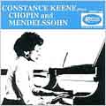 Constance Keene Plays Chopin and Mendelssohn