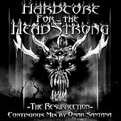 Hardcore For the Headstrong: The Resurrection