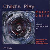 Child's Play - Child: Tableaux II, String Quartet no 1, Trio