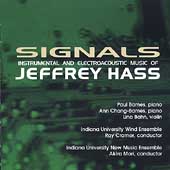 Signals - Instrumental and Electroacoustic Music of J. Hass Signals - Instrumental and Electroacoustic Music of J. Hass