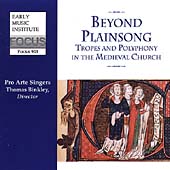 Beyond Plainsong - Tropes & Polyphony in the Medieval Church