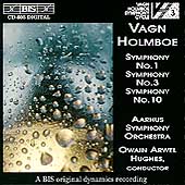 Holmboe: Symphonies no 1, 3 & 10 / Hughes, Aarhus SO Holmboe: Symphonies no 1, 3 & 10 / Hughes, Aarhus SO