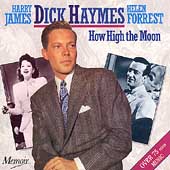 Dick Haymes With Harry James: How High The Moon