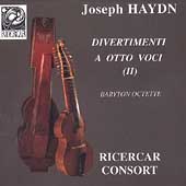 Haydn: Divertimenti a Otto Voci II / Ricercar Consort