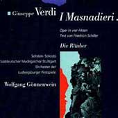 Verdi: I Masnadieri / Renato Bruson(Br), Carlo Colombara(Ba), Mikhail Lanskoy(Br), Mario Malagnini(T), Wolfgang Gonnenwein(cond), Ludwigsburg Festival Orchestra, etc Verdi: I Masnadieri / Renato Bruson(Br), Carlo Colombara(Ba), Mikhail Lanskoy(Br), Mario Malagnini(T), Wolfgang Gonnenwein(cond), Ludwigsburg Festival Orchestra, etc