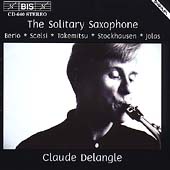 The Solitary Saxophone / Claude Delangle The Solitary Saxophone / Claude Delangle