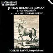 Roman: Twelve Suites for Harpsichord / Joseph Payne Roman: Twelve Suites for Harpsichord / Joseph Payne
