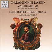 Orlando di Lasso: Madrigale 1587 / Die Gruppe fuer alte Musik