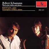 Schumann: Works for Violin and Piano / Schulte, O'Riley