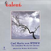 Weber: The Complete Works for Clarinet / Walter Boeykens