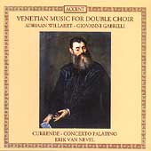 Venetian Music for Double Choir - Willaert, Gabrieli / Nevel Venetian Music for Double Choir - Willaert, Gabrieli / Nevel