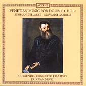 Venetian Music for Double Choir - Willaert, Gabrieli / Nevel
