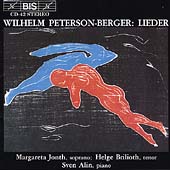Peterson-Berger: Lieder / Jonth, Brilioth, Alin