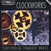 Clockworks / Stockholm Chamber Brass