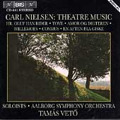 Nielsen: Theatre Music / Tamas Vetoe