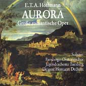 Hoffmann: Aurora / Dechant, Bamberger Oratorienchor, etc