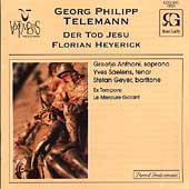 Telemann: Der Tod Jesu / Heyerick, Anthoni, Saelens, Geyer Telemann: Der Tod Jesu / Heyerick, Anthoni, Saelens, Geyer