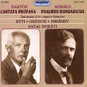 Bartok: Cantata Profana; Kodaly: Psalmus Hungaricus / Dorati