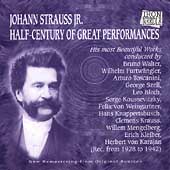 Johann Stauss Jr. - Half-Century of Great Performances Johann Stauss Jr. - Half-Century of Great Performances