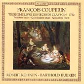 Couperin: Troisieme Livre de Pieces de Clavecin / Kohnen Couperin: Troisieme Livre de Pieces de Clavecin / Kohnen