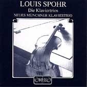 Spohr: Die Klaviertrios / Neues Muenchner Klaviertrio Spohr: Die Klaviertrios / Neues Muenchner Klaviertrio