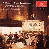 Wendy Mae Chambers: A Mass for Mass Trombones