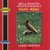 Bartok, Kodaly: Piano Music / Lajos Kertesz
