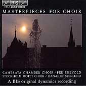 Masterpieces for Choir / Per Enevold, Dan-Olof Stenlund Masterpieces for Choir / Per Enevold, Dan-Olof Stenlund