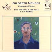 Mendes: Chamber Music / Filip Rathe, Spectra Ensemble Mendes: Chamber Music / Filip Rathe, Spectra Ensemble