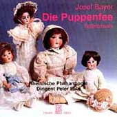 Josef Bayer: Die Puppenfee / Falk, Rheinische Philharmonie Josef Bayer: Die Puppenfee / Falk, Rheinische Philharmonie