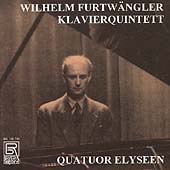 Furtwaengler: Klavierquintett / Bellik, Quatuor Elyseen