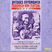 Offenbach, Flotow: Cello Miniatures / Noferini, Roach