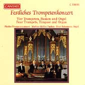 Festliches Trompetenkonzert / Pfeiffer Trompetenconsort Festliches Trompetenkonzert / Pfeiffer Trompetenconsort