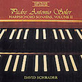 Soler: Harpsichord Sonatas Vol II/ David Schrader Soler: Harpsichord Sonatas Vol II/ David Schrader