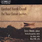Crusell: The Three Clarinet Quartets / Osmo Vaenskae, et al