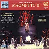 Rossini: Maometto II / Gelmetti, Gasdia, Scalchi, et al