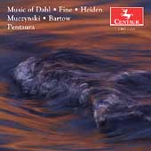Music of Dahl, Fine, Heiden, Muczynski, Bartow / Pentaura