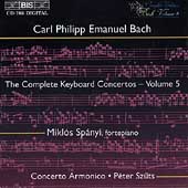 C.P.E. Bach: Complete Keyboard Concertos Vol 5 / Spanyi C.P.E. Bach: Complete Keyboard Concertos Vol 5 / Spanyi