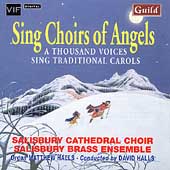 Sing Choirs of Angels / Halls, Salisbury Cathedral Choir Sing Choirs of Angels / Halls, Salisbury Cathedral Choir