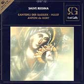 Salve Regina / de Kort, Cantorij der Basiliek Hulst Salve Regina / de Kort, Cantorij der Basiliek Hulst