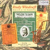 Rudy Wiedoeft - Kreisler of the Saxophone