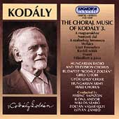 Kodaly: Choral Music Vol 3 / Sapszon, Andor, Szabo, et al Kodaly: Choral Music Vol 3 / Sapszon, Andor, Szabo, et al