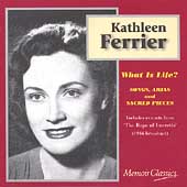 Kathleen Ferrier - What is Life?