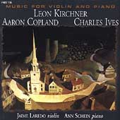 Ives, Copland, Lees, Kirchner: Violin Sonatas / Laredo